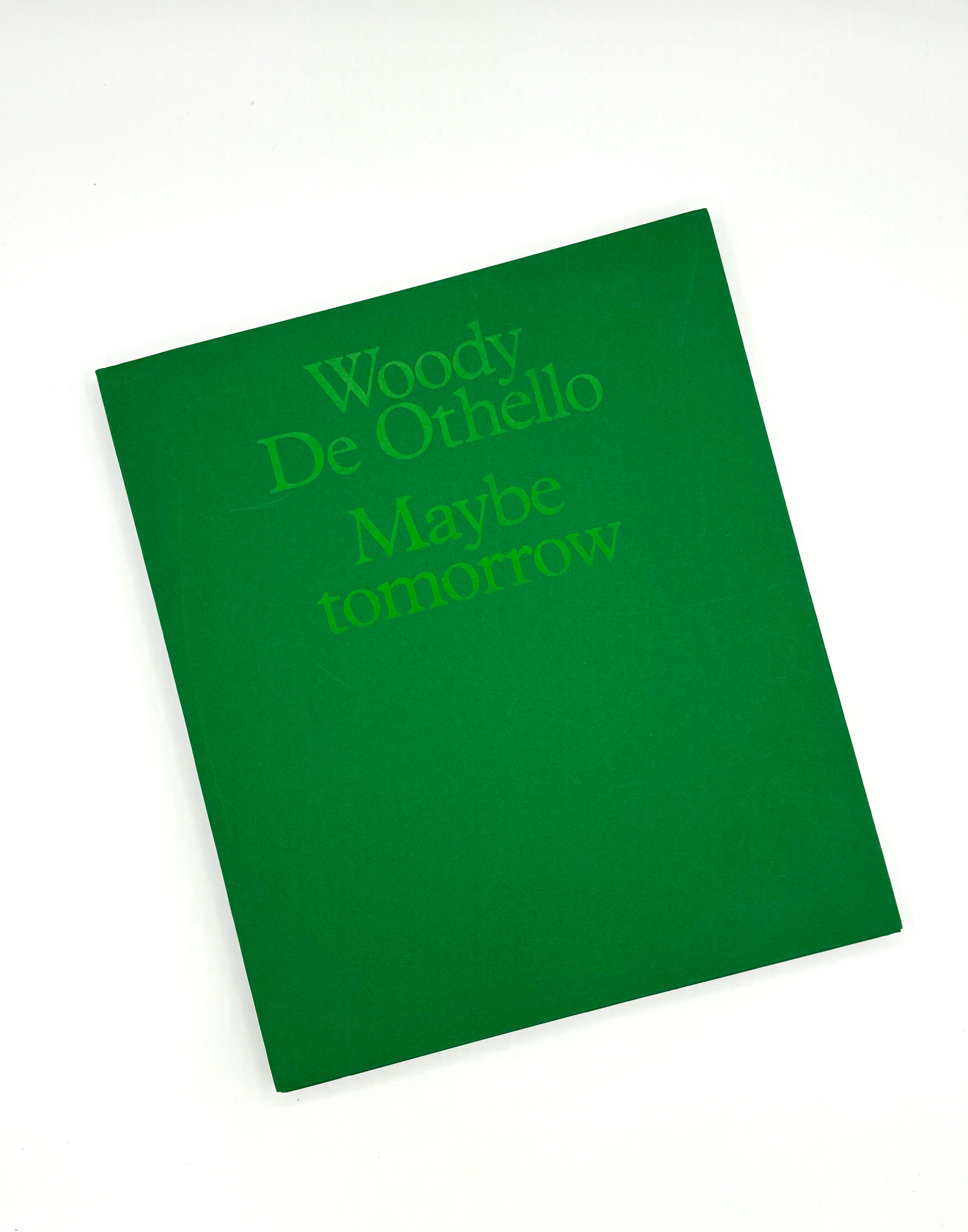 Woody De Othello: Maybe Tomorrow