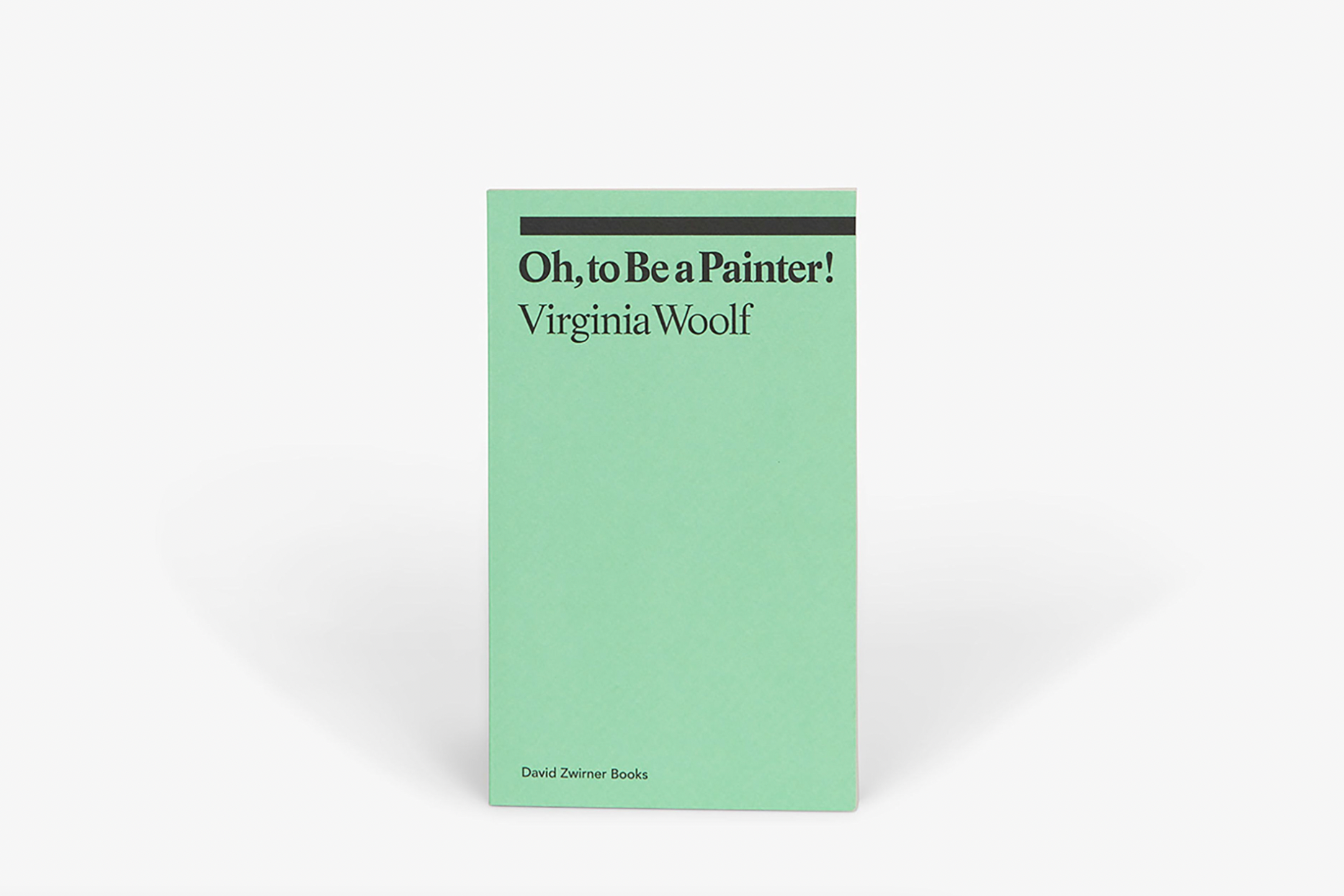 Oh, to Be a Painter! by Virginia Woolf