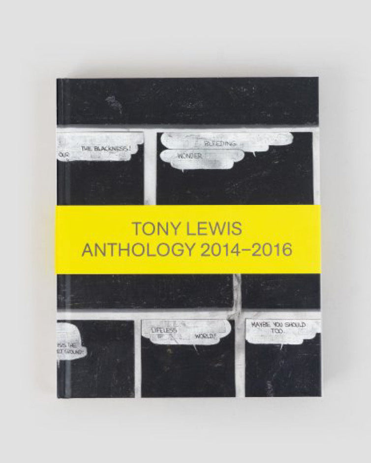 Tony Lewis: Anthology 2014-2016